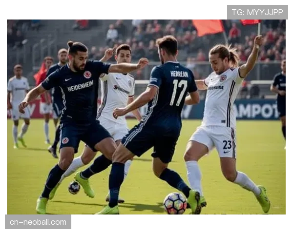 从保级到欧战：深度解析海登海姆如何凭借高效的防守反击立足德甲